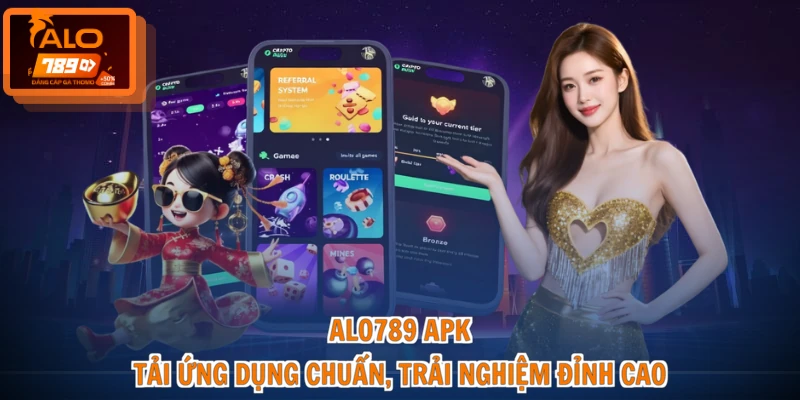 ALO789 APK - Tải Ứng Dụng Chuẩn, Trải Nghiệm Đỉnh Cao 1 ALO789 APK - Tải Ứng Dụng Chuẩn, Trải Nghiệm Đỉnh Cao